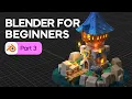 Blender Tutorial for Absolute Beginners - 3D Modeling a Fortress Part 3