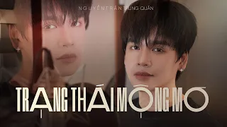 NGUYỄN TRẦN TRUNG QUÂN - ‘TRẠNG THÁI MỘNG MƠ’ (Cover) | Music Video