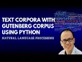 LESSON 3 NATURAL LANGUAGE PROCESSING Text Corpora with Gutenberg Corpus Using Python
