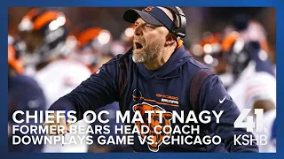 Chiefs OC former Bears HC Matt Nagy downplays personal importance of Chicago game