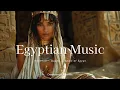 Download Lagu Nefertiti - Queen of Egypt | Egyptian Music | Ancient Egyptian Ambient Music | Musical Instrument