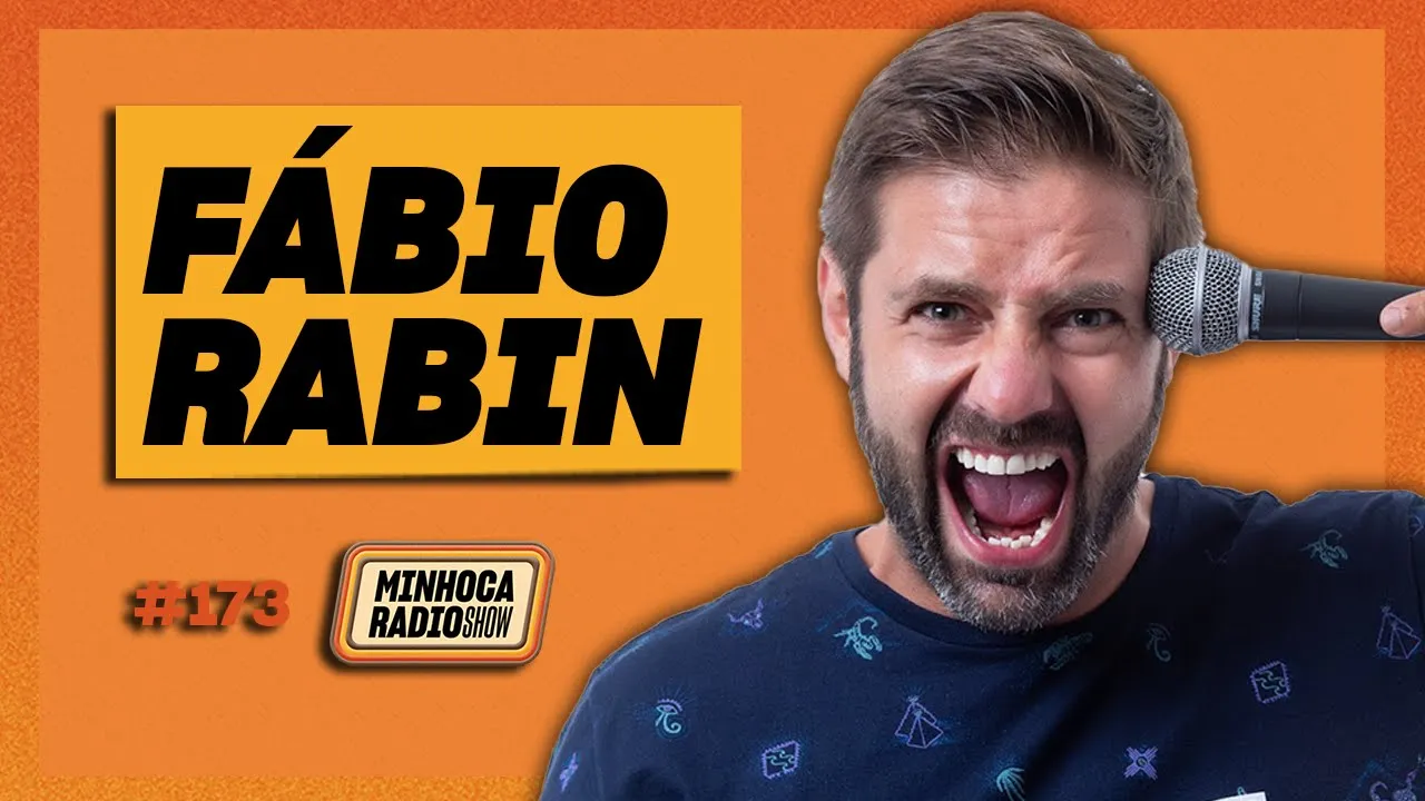 FÁBIO RABIN - Minhoca Radio Show #173