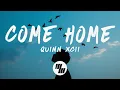 Download Lagu Quinn XCII - Come Home (Lyrics)