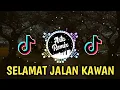 Download Lagu 🎧DJ SELAMAT JALAN KAWAN🔊🎶 TIPE X SLOW BEAT | VIRAL TIKTOK TERBARU 2020