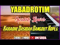 Download Lagu YABADROTIM-KARAOKE SHOLAWAT VERSI DANGDUT KOPLO COVER KORG PA 700 ! SHOLAWAT KOPLO TERBARU 2020