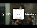 Download Lagu Yuuri - Sakurabare 1hour