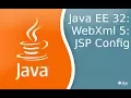 Java EE 32 WebXml 5 JSP Configuration