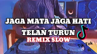 Download LAGU TIMUR SLOW VIRAL ! JAGA MATA JAGA HATI X TELAN TURUN (DKELVIN REMIX) MP3