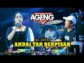 Download Lagu Andai tak berpisah - ayu kharisma - Ageng music live arkas jombang