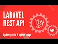 Laravel Rest API Update profile upload image Fullstack Dev