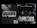 El Empresario "EPICENTER" - Efecto Elegante & Adrian Chaparro