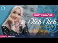 OLEH - OLEH ( Rita Sugiarto ) || KARAOKE Duet Bersama AzmyUpil