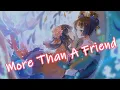 Download Lagu Nightcore - More Than A Friend [Lyrics]