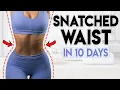SNATCHED WAIST ABS in 10 Days 5 minute Home Workout