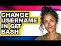 How to Change Username in Git Bash updated