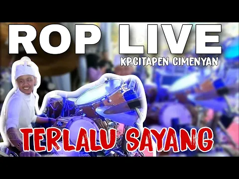 Download MP3 ROP LIVE | TERLALU SAYANG