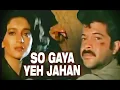 So Gaya Yeh Jahan - Alka Yagnik, Nitin Mukesh, Tezaab Song 90’s के सुपरहिट गाने I