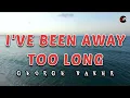 Download Lagu I'VE BEEN AWAY TOO LONG (Lyrics Version) ~ GEORGE BAKER