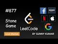 Stone Game Dynamic Programming Recursion 877 LeetCode LeetCode Explore Day 05