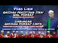 Download Lagu Qasidah Peristiwa Israk Wal Mikraj Gabungan Qasidah Mikraj Cinta - Video Lirik