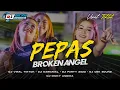 Download Lagu DJ VIRAL 2025 PEPAS X BROKEN ANGEL - PARTY FULL BASS HOREG‼️