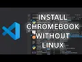 How to Install Visual Studio Code on Chromebook Without Linux 2025