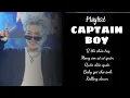 Download Lagu Playlist CAPTAIN BOY | Ừ thì chia tay , mong em sẽ cố quên,... || by Chyi