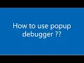 How to debug a popup window in SAP