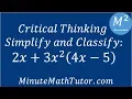 Critical Thinking Simplify and classify 2x 3x 2 4x-5