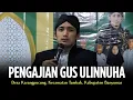 Download Lagu PENGAJIAN GUS ULINNUHA TERBARU TAMBAK