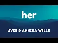 her || JVKE || Annika Wells || Lyrics