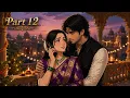 Ek Tarfa Is Part 12 Hindi Animation Emotional Love Story