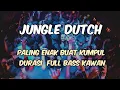 Lagu NEW DJ PALING ENAK BUAT KUMPUL DUGEM JUNGLE DUTCH TERBARU 2025