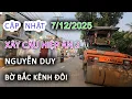 7/12/2025 Cập nhật Cầu HIỆP ÂN 2 và Giải Tỏa bến NGUYỄN DUY Bờ Bắc Kênh Đôi Quận 8 - Sài Gòn