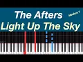 Download Lagu The Afters - Light Up The Sky Piano Tutorial Instrumental Cover