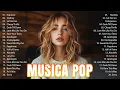 Download Lagu Musicas Internacionais Mais Tocadas 2025 💗Top 100 Acustico Músicas Internacionais Pop 💗