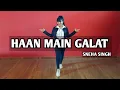 Download Lagu Haan Main Galat  - Love Aaj Kal | Easy Steps | Kartik, Sara By Sneha Singh