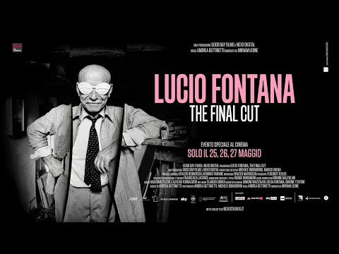 LUCIO FONTANA, THE FINAL CUT - Al cinema solo il 25, 26 e 27 maggio - TRAILER