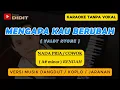 Download Lagu MENGAPA KAU BERUBAH Karaoke NADA PRIA / NADA RENDAH PRIA ( VALDY NYONK ) Versi koplo Jaranan