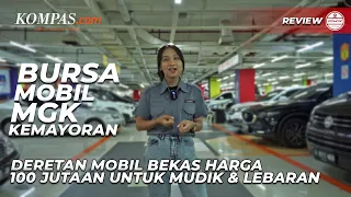 Download BURSA MOBIL MGK KEMAYORAN | Deretan Mobil Bekas Harga 100 Jutaan Untuk Mudik \u0026 Lebaran MP3