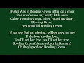 I Wish I Was In Bowling Green Country Bluegrass Folk Lyrics Words trending sing along music song