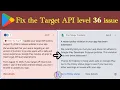 Update your target API level by August 31 2026 to release updates to your app