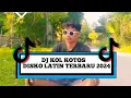 Download Lagu DJ KOL KOTOS DISKO LATIN!!EVET NEOLAKA TERBARU 2024 MP3