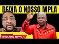 Lagu INEDITO: RESPEITA OS MAIS VELHOS, DEIXA O NOSSO PARTIDO MPLA, DEIXA O NOSSO PAÍS!