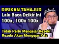 Download Lagu Bacalah Dzikir Ini Setelah Sholat Tahajud, Dan Rasakan Perubahan Dalam Hidupmu - Ust Adi Hidayat
