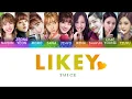Download Lagu TWICE (트와이스) - LIKEY [Color Coded Lyrics/Han/Rom/Eng]