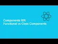 React Components 101 Functional vs Class Components Beginner s Guide