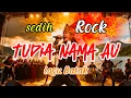 Lagu Tudia nama au - lirik Lagu Batak [cover Rock Orchestra]