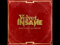 Download Lagu Velvet Insane - Rock 'N' Roll Glitter Suit (Full Album)