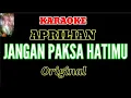 Download Lagu KARAOKE ( jangan paksa hatimu ) Aprilian.. terbaru...